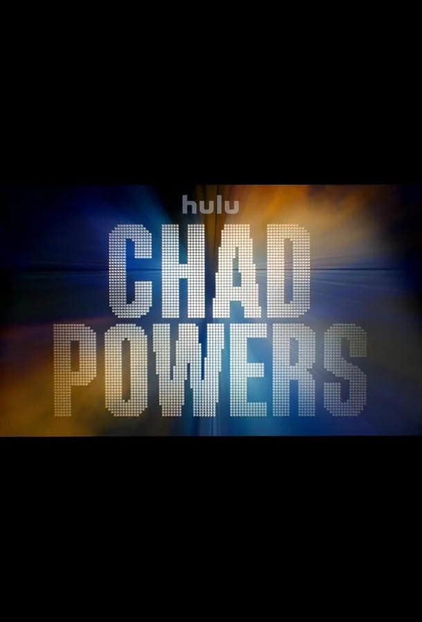 Чад Пауэрс 1 сезон, 1-4,5,6 серии смотреть сериал онлайн